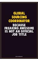 Global Sourcing Coordinator, Because Freaking Awesome Is Not An Official Job Title
