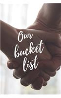 Our Bucket List