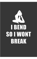 I Bend So I Wont Break White Notebook: Lined Journal, 120 Pages, 6 x 9, Affordable Gift Journal Matte Finish