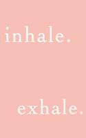 inhale exhale