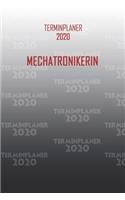 Terminplaner 2020 Mechatronikerin: Organisator für Beruf und Studium Mechatronikerin. Terminkalender, Taschenkalender, Wochenplaner, Jahresplaner, Kalender 2019 - 2020 zum Planen und 