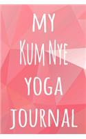 My Kum Nye Yoga Journal: The perfect gift for the yoga fan in your life - 119 page lined journal!