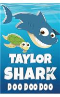 Taylor: Taylor Shark Doo Doo Doo Notebook Journal For Drawing or Sketching Writing Taking Notes, Custom Gift With The Girls Name Taylor