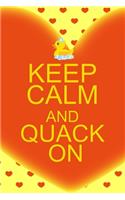 Keep Calm And Quack On
