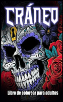 Cráneo Libro de Colorear: Diseños de Calaveras para Aliviar el Estrés y Relajarse (Libro de Colorear para Adultos para Amantes de las Calaveras)