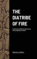 The Diatribe of Fire: Scathing and Enlightening Discourses