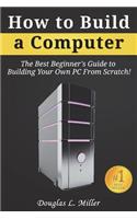 How to Build a Computer