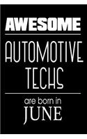 Awesome Automotive Techs Are Born In June: Auto Mechanic Birthday Gift Notebook