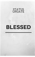 Status Update Blessed: Lined Writing Notebook, 135 Pages, Small Motivational Journal(Elite Journal)