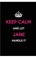 Keep Calm and Let Jane Handle It