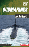 Submarines in Action: (Military Machines (UpDog Books ))