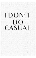 I Don't Do Casual