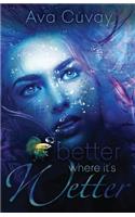 Better Where it's Wetter