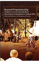 Beyond Proprietorship. Murphree's Laws on Community-Based Natural Resource Management in Southern Africa