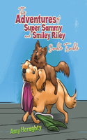 Adventures of Super Sammy and Smiley Riley