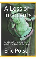 Loss of Innocents: An Attempt to Change the Political Makeup of the Country