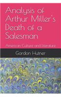 Analysis of Arthur Miller's Death of a Salesman: American Culture and Literature
