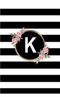 K: Letter K Monogram Personalized Journal, Floral Black & White Stripe Monogrammed Notebook - Blank Lined 6x9 Inch College Ruled 120 Page Perfect Bound