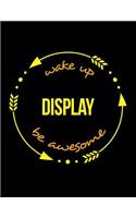 Wake Up Display Be Awesome Cool Notebook for a Window-Dresser, Legal Ruled Journal