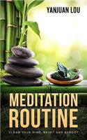 MEDITATION ROUTINE - Clear Your Mind, Reset and Reboot