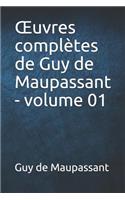 OEuvres complètes de Guy de Maupassant - volume 01