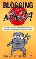 Blogging Like a Ninja