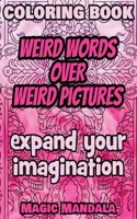 Coloring Book - Weird Words over Weird Pictures - Expand Your Imagination