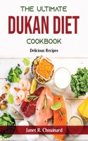 The Ultimate Dukan Diet Cookbook