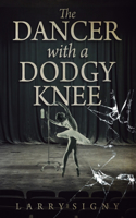 Dancer With A Dodgy Leg