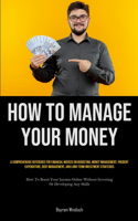 How To Manage Your Money