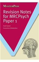 Revision Notes for MRCPsych Paper 1: (Masterpass)