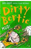 Mud!: (Dirty Bertie)