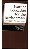 Teacher Education for the Environment: European Perspectives