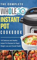 Complete Whole 30 Instant Pot Cookbook