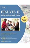 Praxis II Social Studies Study Guide: Content and Interpretation (5086) Test Prep and Practice Questions for the Praxis II (5086) Exam