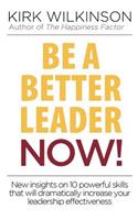 Be a Better Leader NOW!