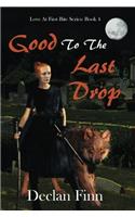 Good to the Last Drop: Volume 4 (Love at First Bite)