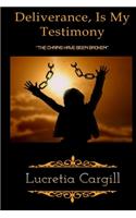 Deliverance, is My Testimony