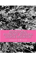 Behavioral Economy Business Choice Behavior