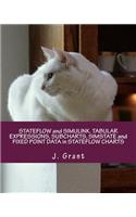 Stateflow and Simulink. Tabular Expressions, Subcharts, Simstate and Fixed Point Data in Stateflow Charts