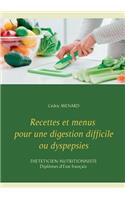 Recettes et menus pour une digestion difficile ou dyspepsies