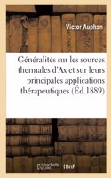 Généralités Sur Les Sources Thermales d'Ax Et Sur Leurs Principales Applications Thérapeutiques