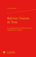 Reecrire l'Histoire de Troie
