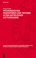 Prävariszischer Magmatismus Und Tektonik in Den Sattelzonen Ostthüringens