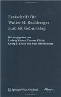Festschrift Fur Walter H. Rechberger Zum 60. Geburtstag