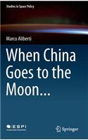 When China Goes to the Moon...
