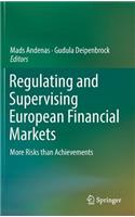 Regulating and Supervising European Financial Markets