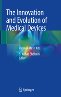 Innovation and Evolution of Medical Devices