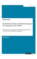 Politische Polizei von Württemberg und ihr Umgang mit der NSDAP: Die Lageberichte des Stuttgarter Landeskriminalpolizeiamts von 1930 bis 1932. Eine qualitative Inhaltsanalyse