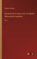 Documenti per la storia, le arti e le industrie delle provincie napoletane